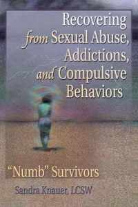 Recovering from Sexual Abuse, Addictions, and Compulsive Behaviors