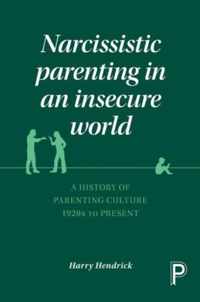 Narcissistic Parenting In Insecure World