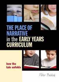 The Place of Narrative in the Early Years Curriculum: How the Tale Unfolds