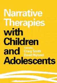 Narrative Therapies with Children and Adolescents