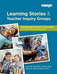 Learning Stories and Teacher Inquiry Groups