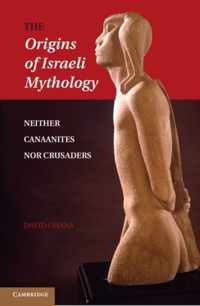 The Origins of Israeli Mythology