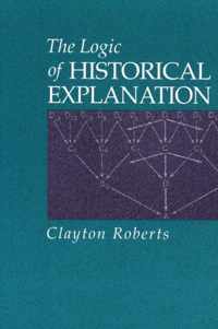 The Logic of Historical Explanation