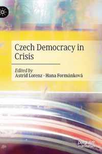 Czech Democracy in Crisis