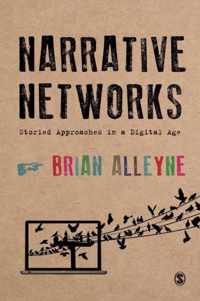 Narrative Networks: Storied Approaches in a Digital Age