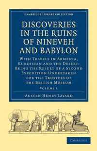 Discoveries in the Ruins of Nineveh and Babylon