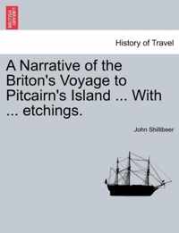 A Narrative of the Briton's Voyage to Pitcairn's Island ... With ... etchings.