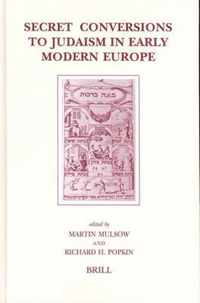 Secret Conversions to Judaism in Early Modern Europe