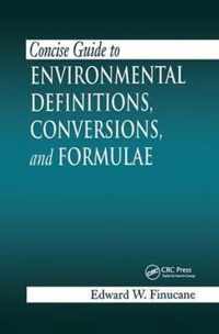 Concise Guide to Environmental Definitions, Conversions, and Formulae