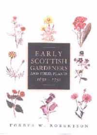 Early Scottish Gardeners and Their Plants, 1650-1750