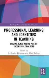 Professional Learning and Identities in Teaching