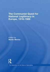 The Communist Quest for National Legitimacy in Europe, 1918-1989