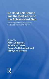 No Child Left Behind and the Reduction of the Achievement Gap