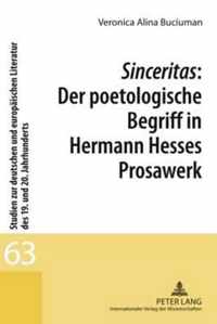 Sinceritas: Der poetologische Begriff in Hermann Hesses Prosawerk