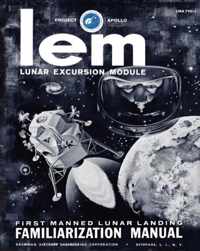 LEM Lunar Excursion Module Familiarization Manual