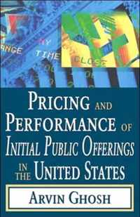 Pricing and Performance of Initial Public Offerings in the United States