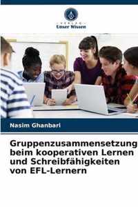 Gruppenzusammensetzung beim kooperativen Lernen und Schreibfahigkeiten von EFL-Lernern