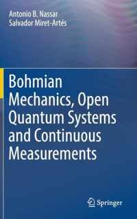 Bohmian Mechanics, Open Quantum Systems and Continuous Measurements