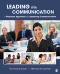 Leading With Communication: A Practical Approach to Leadership Communication