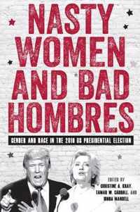 Nasty Women and Bad Hombres  Gender and Race in the 2016 US Presidential Election