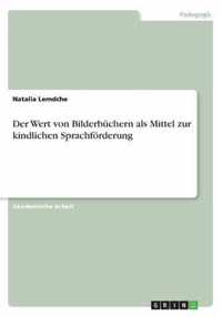 Der Wert von Bilderbuchern als Mittel zur kindlichen Sprachfoerderung