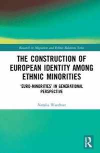 The Construction of European Identity among Ethnic Minorities