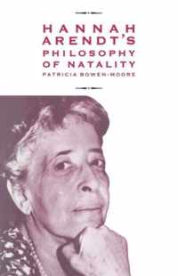 Hannah Arendt's Philosophy of Natality