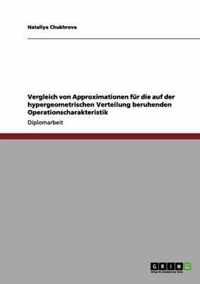 Vergleich von Approximationen fur die auf der hypergeometrischen Verteilung beruhenden Operationscharakteristik