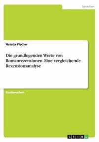 Die grundlegenden Werte von Romanrezensionen. Eine vergleichende Rezensionsanalyse