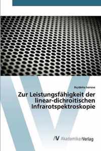 Zur Leistungsfahigkeit der linear-dichroitischen Infrarotspektroskopie