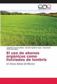 El uso de abonos organicos como lixiviados de lombriz