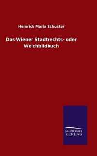 Das Wiener Stadtrechts- oder Weichbildbuch