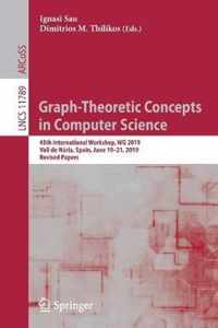 Graph-Theoretic Concepts in Computer Science: 45th International Workshop, Wg 2019, Vall de Núria, Spain, June 19-21, 2019, Revised Papers