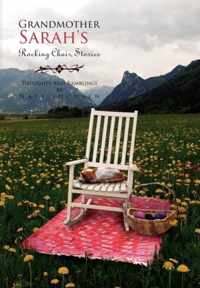 Grandmother Sarah's Rocking Chair, Stories