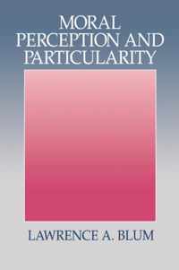 Moral Perception and Particularity