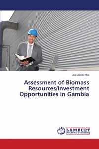 Assessment of Biomass Resources/Investment Opportunities in Gambia