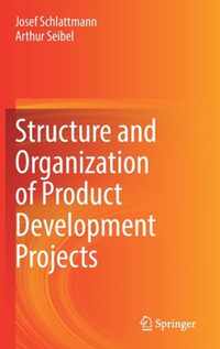 Structure and Organization of Product Development Projects