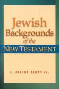 Jewish Backgrounds of the New Testament