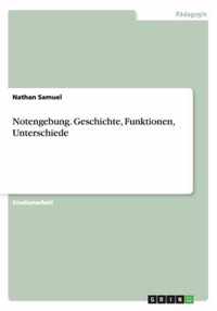 Notengebung. Geschichte, Funktionen, Unterschiede