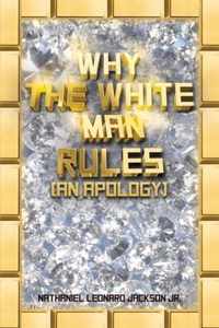 Why the White Man Rules