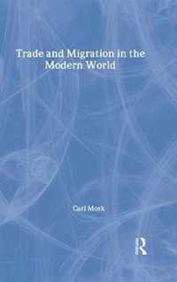 Trade and Migration in the Modern World