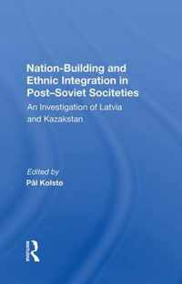 Nation-Building and Ethnic Integration in Post-Soviet Societies