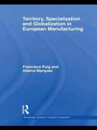 Territory, specialization and globalization in European Manufacturing