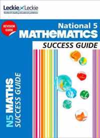 National 5 Mathematics Success Guide (Success Guide)