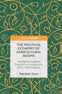 The Political Economy of Agricultural Booms