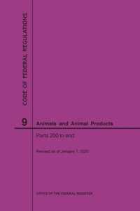 Code of Federal Regulations Title 9, Animals and Animal Products, Parts 200-End, 2020