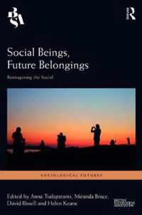 Social Beings, Future Belongings