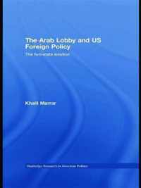 The Arab Lobby and Us Foreign Policy: The Two-State Solution