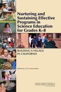 Nurturing and Sustaining Effective Programs in Science Education for Grades K-8: Building a Village in California