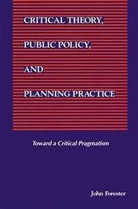 Critical Theory, Public Policy, and Planning Practice